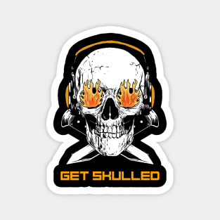 GET SKULLED Magnet