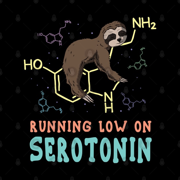 Running Low On Serotonin Funny Sloth Art by USProudness