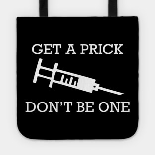 Get a prick Tote