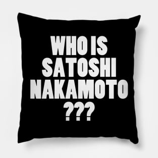 Who is Satoshi Nakamoto Pillow