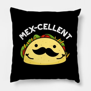 Mex-cellent Cute  Excellent Taco Pun Pillow