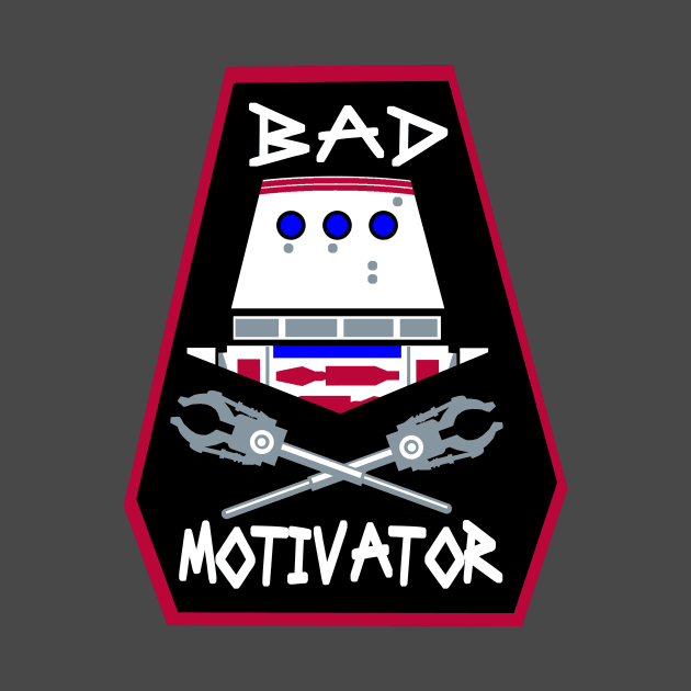 Bad Motivator by brodiehbrockie