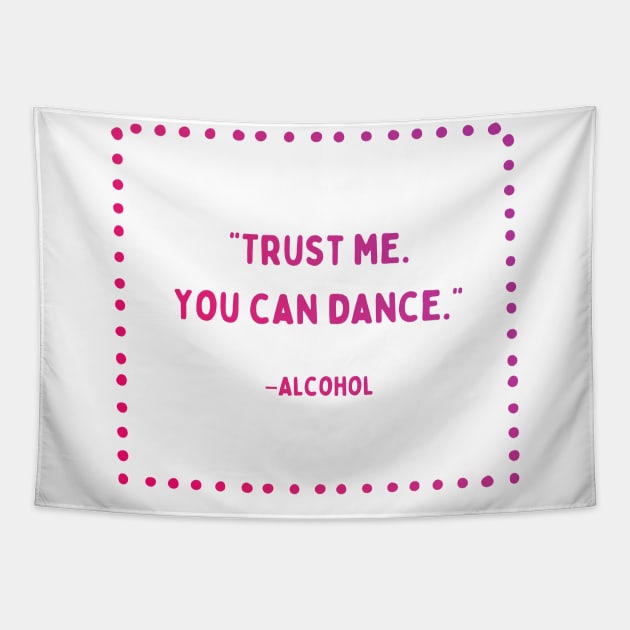 Trust Me, You Can Dance | Girls’ Night Out | Party Time Tapestry by akastardust