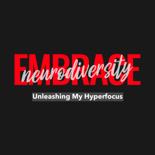 Embrace Neurodiversity T-Shirt