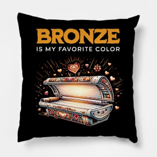 Bronze Is My Favorite Color Funny Tan Sun Pillow