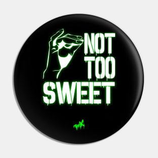 Not Too Sweet - Tea-Generation X Pin