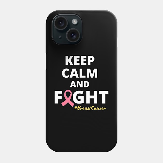 Empowering Keep Calm And Fight Breast Cancer Warrior Motivational Quote Phone Case by Illustradise