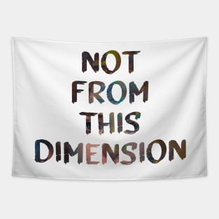 Trippy Quote Not From This Dimension Glitch Art Tapestry