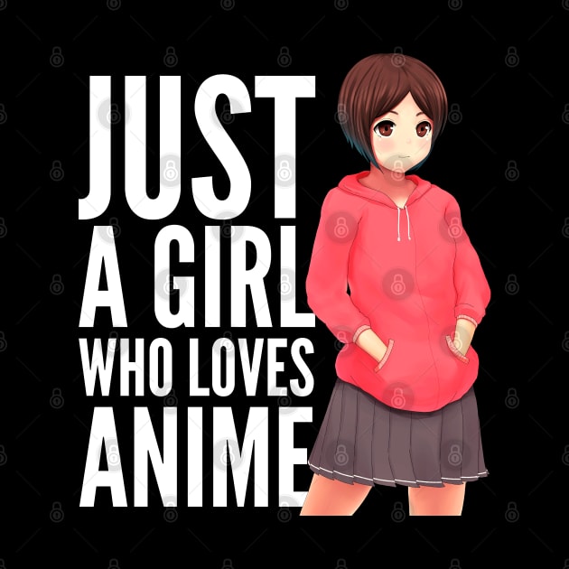 Just A Girl Who Loves Anime by deanbeckton