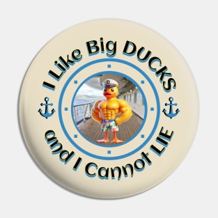 I Like Big Ducks Pin