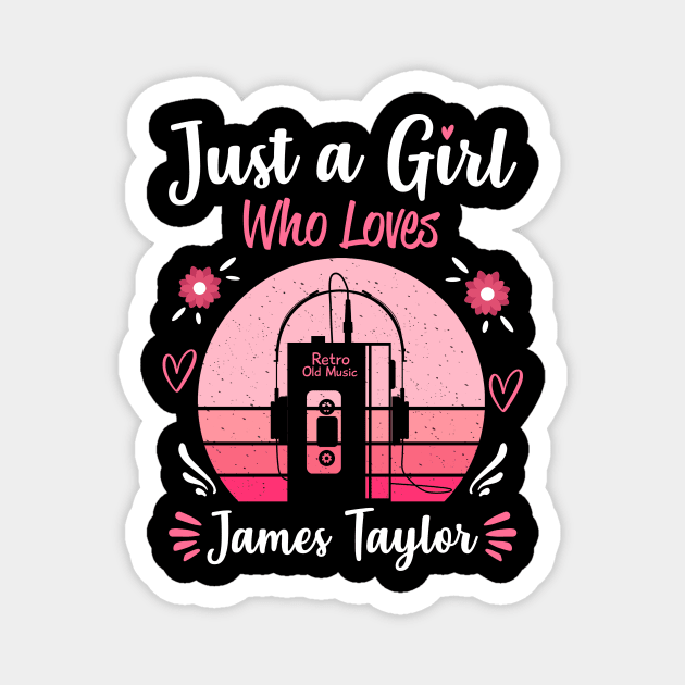 Just A Girl Who Loves James Taylor Retro Headphones Magnet by Cables Skull Design