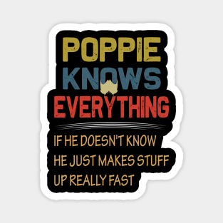 poppie knows everything..fathers day gift Magnet