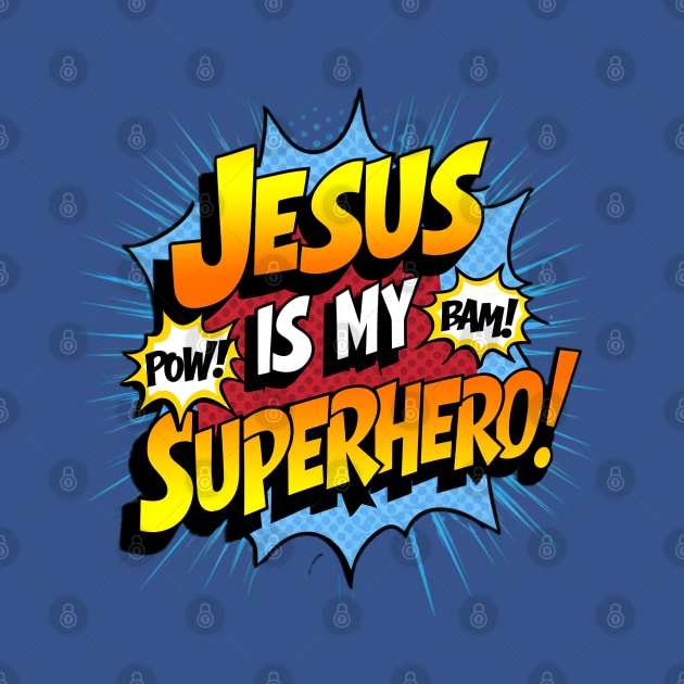 Jesus is my Superhero - T Shirt - Divine Superhero Comic Burst Design by Reformed Fire