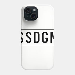 SSDGM Stay Sexy Don't Get Murdered Phone Case