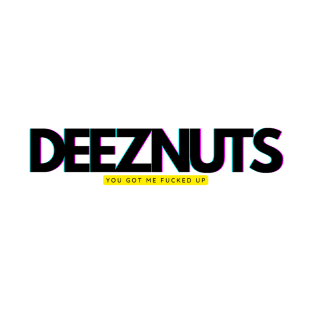 DeeZ NutS T-Shirt