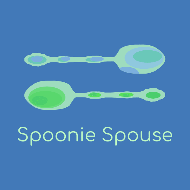 Spoonie Spouse! (Light Green) by KelseyLovelle