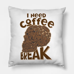 I Need Coffee Break Pillow