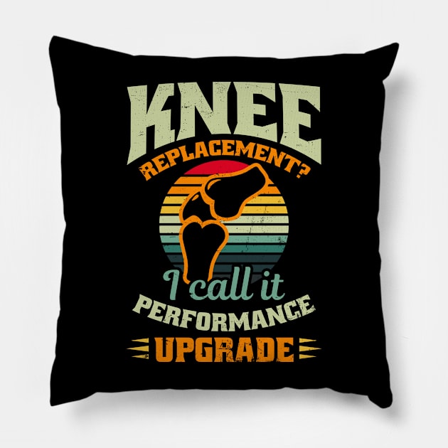 Knee Surgery Shirt | I Call It Performance Upgrade Pillow by Gawkclothing