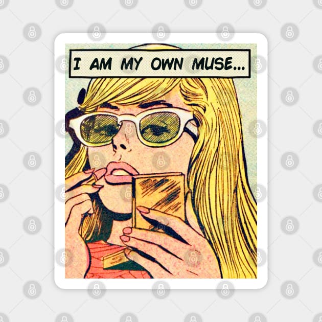 I Am My Own Muse.... Comic Book Style Feminist Statement Design Magnet by DankFutura