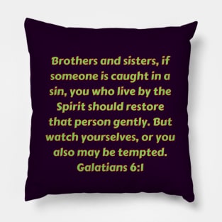 Bible Verse Galatians 6:1 Pillow