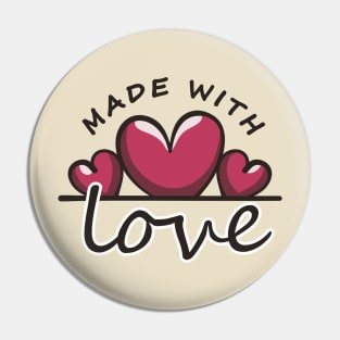 Made With Love Pin