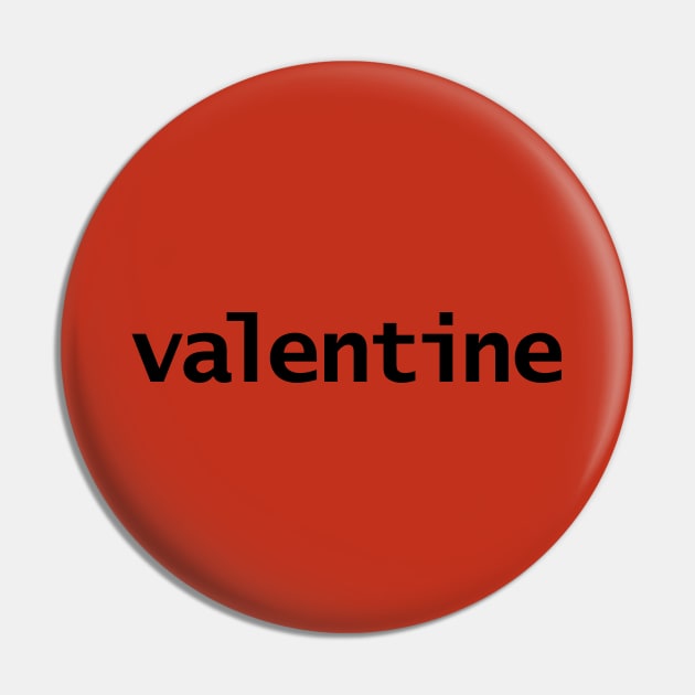 Valentine Minimal Typography Black Text Pin by ellenhenryart