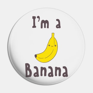 I'm a Banana Pin