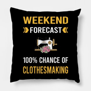 Weekend Forecast Clothesmaking Clothes Making Clothesmaker Dressmaking Dressmaker Tailor Sewer Sewing Pillow