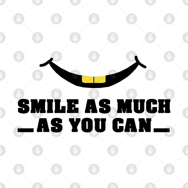 smile as much as you can by BaronBoutiquesStore