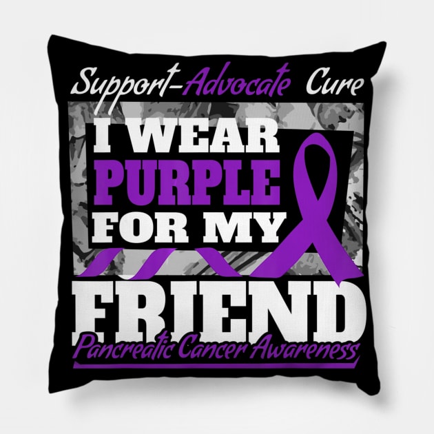 I Wear Purple For My Friend Pancreatic Cancer Aware Pillow by LiFilimon