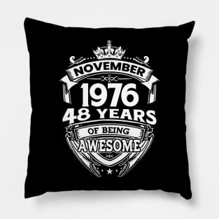 November 1976 48 Years Of Being Awesome 48th Birthday Pillow