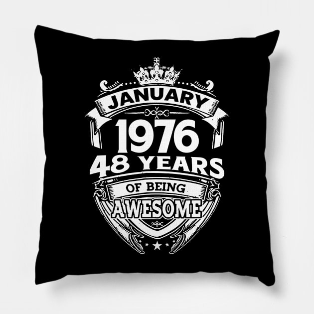 January 1976 48 Years Of Being Awesome 48th Birthday Pillow by D'porter