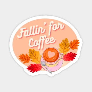 Fallin for Coffee Magnet