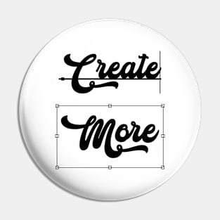 Create More Pin