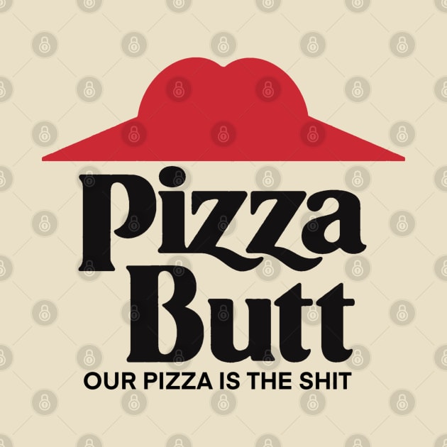 Pizza Butt by StevenBaucom