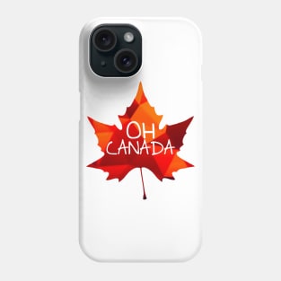 Oh Canada Phone Case