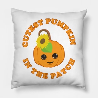 Cutest Pumpkin In The Patch Pillow