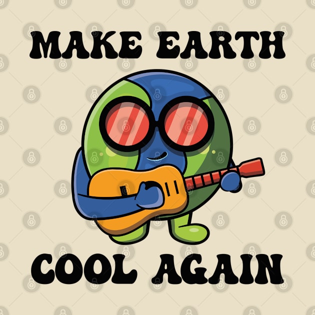 Earth Day Make Earth Cool Again Groovy Retro Vintage by Julorzo