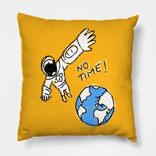 NO TIME ASTRONAUT T-Shirt Pillow