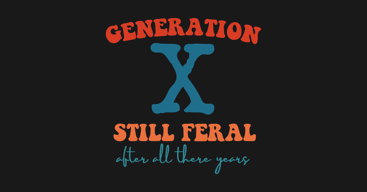 Exquisite What Years Are Gen X Again Artwork for Mobile Exquisite What Years Are Gen X Again Artwork for Mobile
