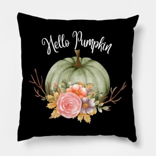 Hello Pumpkin! Happy Fall Season Autumn Vibes Happy Halloween Thanksgiving and Fall Color Lovers Pillow