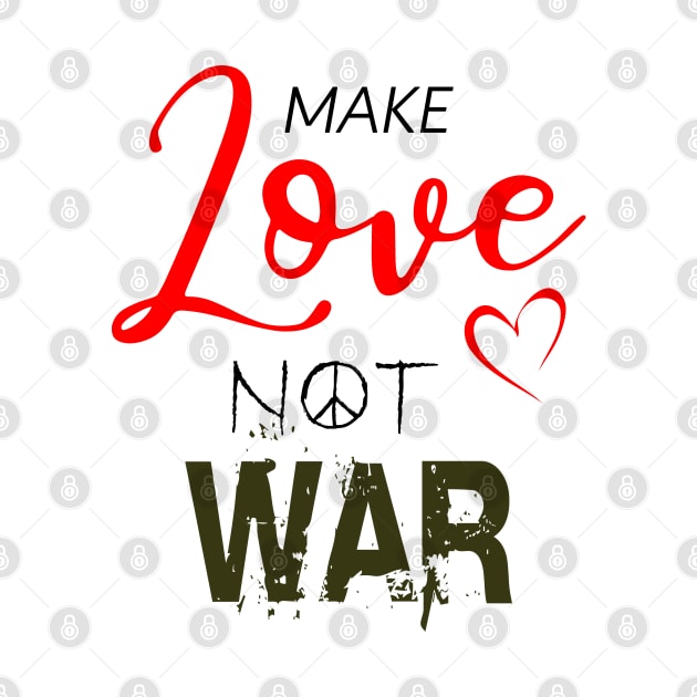 Make love not war by NotoriousMedia