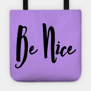 Be Nice Tote