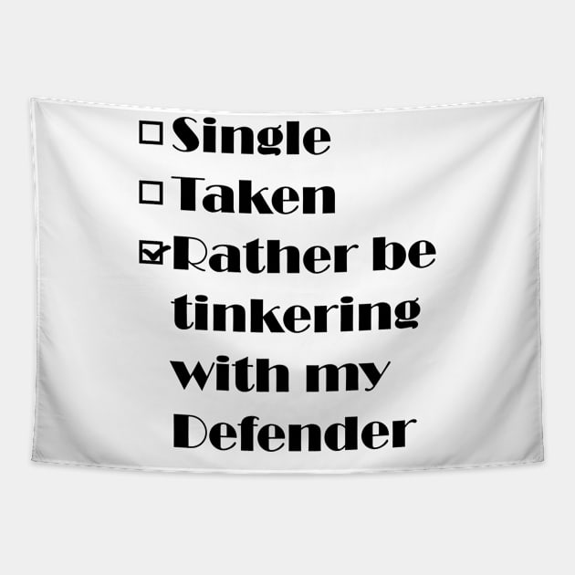 Single, Taken - Defender Tapestry by FourByFourForLife