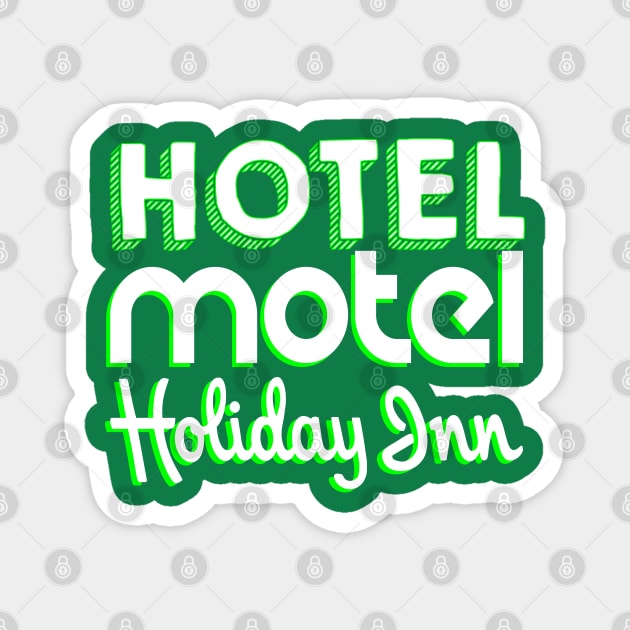 Hotel motel holiday Magnet by xoxocomp