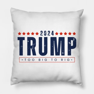 Vintage Trump 2024 Too Big To Rig Pillow