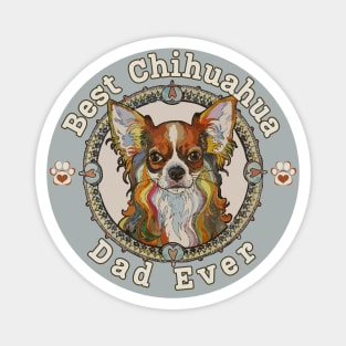 Best Chihuahua Dad Ever - Long Coated Chihuahua Magnet