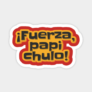 Strength, Handsome Dad - ¡Fuerza, Papi Chulo! Magnet