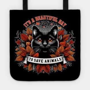 Its Beautiful Day To Save Animals Tote