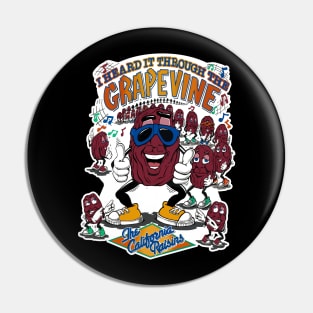 I Heard It Through The Grapevine The California Raisins Pin